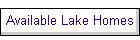 Available Lake Homes