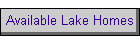 Available Lake Homes
